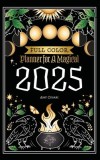 Planner for a Magical 2025: Full Color