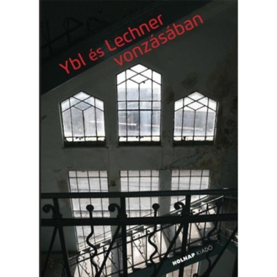 Ybl &amp;eacute;s Lechner vonz&amp;aacute;s&amp;aacute;ban foto
