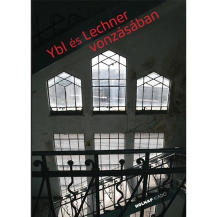 Ybl &eacute;s Lechner vonz&aacute;s&aacute;ban