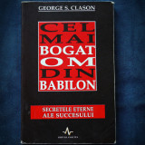 CEL MAI BOGAT OM DIN BABILON - GEORGE S. CLASON