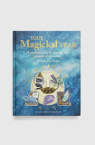 Ryland, Peters &amp; Small Ltd carte Your Magickal Year, Melinda Lee Holm
