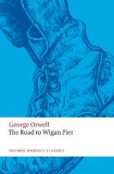 The Road to Wigan Pier | George Orwell, Oxford University Press