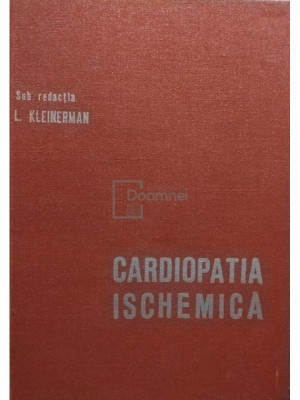 L. Kleinerman - Cardiopatia ischemică (editia 1981) foto