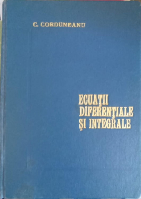 ECUATII DIFERENTIALE SI INTEGRALE-C. CORDUNEANU-245201