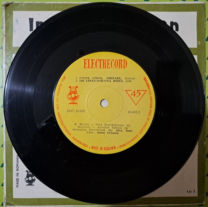 Disc Vinil Sonia Cruceru - C&icirc;ntă, C&icirc;ntă, Chitară ✯ &Icirc;mi C&icirc;ntă-ntr-una Inima ✯ Revino ✯ Soarele, Iubitul Meu (7&quot;)Electrecord- 45-EDC 10.003