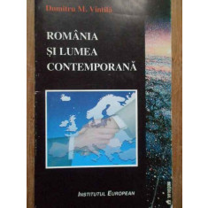 Romania Si Lumea Contemporana - Dumitru M. Vintila ,279168