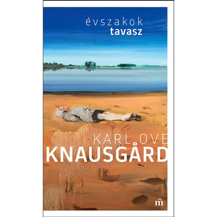 Tavasz. &Eacute;vszakok - Karl Ove Knausgard