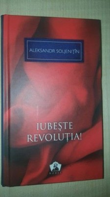 Iubeste revolutia- Aleksandr Soljentin foto