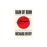 Rain of Ruin: Tokyo, Hiroshima, and the Surrender of Japan