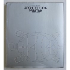 ARCHITETTURA PRIMITIVA, ELECTA EDITRICE de ENRICO GUIDONI, 1975