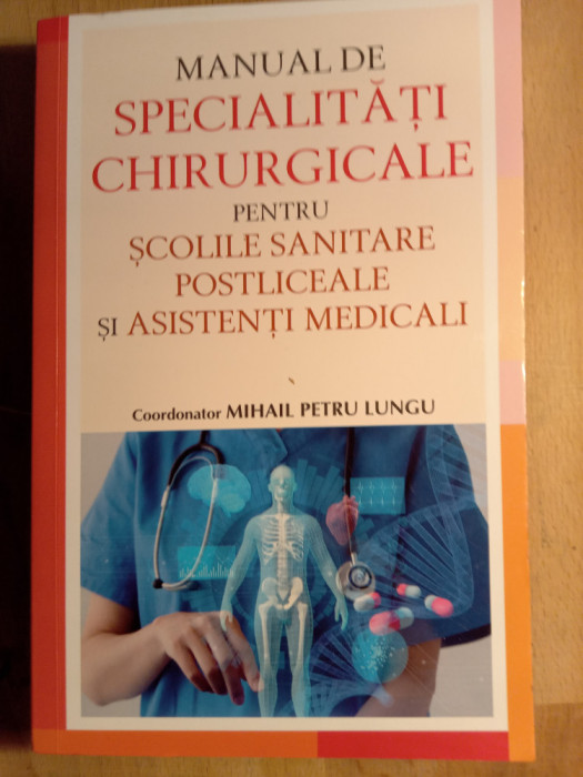 Manual de specialități chirurgicale,pentru scoli sanitare