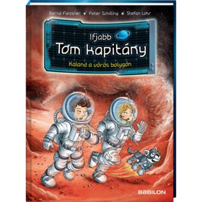 Ifjabb Tom kapit&amp;aacute;ny 6. - Kaland a v&amp;ouml;r&amp;ouml;s bolyg&amp;oacute;n - Bernd Flessner foto