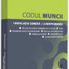 Codul muncii legislatie conexa si jurisprudenta: Ianuarie 2021