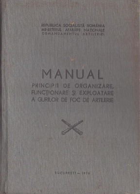 C8447N Manual principii de organizare, funcționare și exploatare a gurilor de foc de artilerie, 1974 foto
