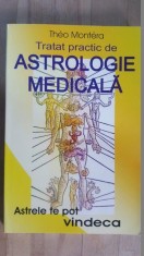 Tratat practic de astrologie medicala- Theo Montera foto