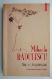 Niste raspunsuri &ndash; Mihaela Radulescu