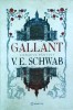 Gallant. Conacul bantuit - V.E. Schwab, Bookzone, Fantasy, Mister, Young Adult, Romana, Brosata, 2022, 315 pagini