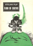 Cumpara ieftin Flori De Cactus. Rondeluri, Fabule, Parodii - Stelian Filip