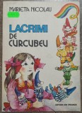 Lacrimi de Curcubeu - Marieta Nicolau, Dana Schobel-Roman (Ilustratii), Carte Copii, Editura Ion Creanga, 1985