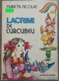 Lacrimi de curcubeu - Marieta Nicolau// ilustratii Dana Schobel-Roman, Alta editura