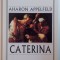CATERINA de AHARON APPELFELD , 2002