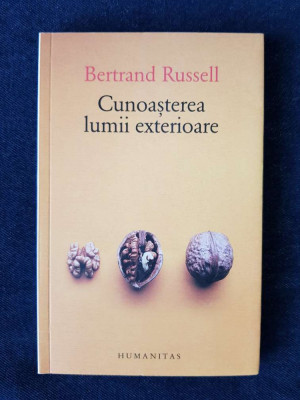 Cunoasterea lumii exterioare &amp;ndash; Bertrand Russell foto