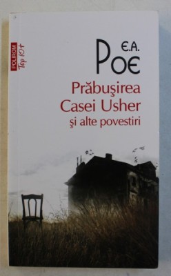 PRABUSIREA CASEI USHER SI ALTE POVESTIRI de E.A. POE , 2018 foto