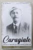 CARAGIALE , TRAGICUL DESTIN AL UNUI MARE SCRIITOR de B. JORDAN si LUCIAN PREDESCU , 2023