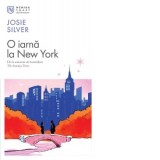 O iarna la New York - Josie Silver, Andreea Iancu