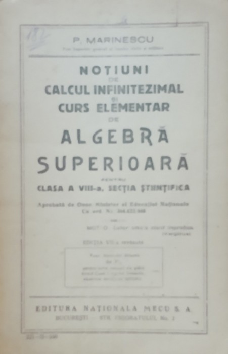 P. Marinescu - Notiuni de calcul infinitezimal si curs de algebra superioara