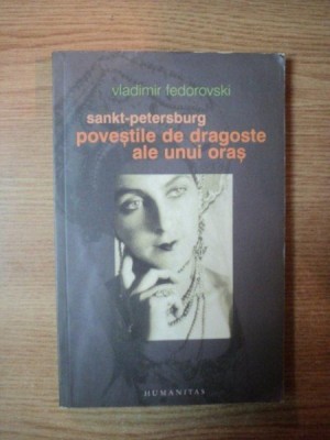 SANKT - PETERSBURG , POVESTILE DE DRAGOSTE ALE UNUI ORAS de VLADIMIR FEDOROVSKI foto