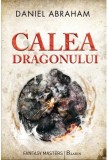 Calea dragonului &ndash; Daniel Abraham