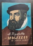 Cu Magellan &icirc;n jurul lumii - A. Pigafetta