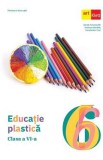 Educatie plastica - Clasa 6 - Manual - Sanda Amarandei, Andreea Borbely, Constantin Cioc