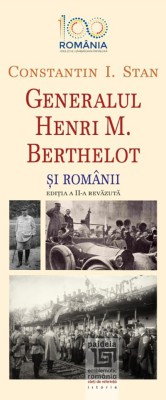 Generalul Hneri M. Berthelot si romanii / Constantin I. Stan foto