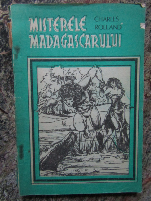 Charles Rolland - Misterele Madagascarului