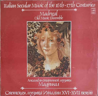 Disc vinil, LP. ITALIAN SECULAR MUSIC OF THE 16th- 17th CENTURIES. OLD MUSIC ENSEMBLE MADRIGAL-ENSEMBLE MADRIGAL foto
