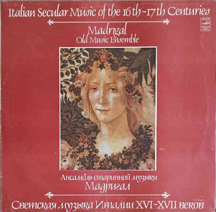 Disc vinil, LP. ITALIAN SECULAR MUSIC OF THE 16th- 17th CENTURIES. OLD MUSIC ENSEMBLE MADRIGAL-ENSEMBLE MADRIGAL