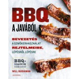 BBQ a jav&aacute;b&oacute;l - Bevezet&eacute;s a szm&oacute;kerhaszn&aacute;lat rejtelmeibe, l&eacute;p&eacute;sről l&eacute;p&eacute;sre