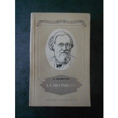 B. MOGHILEVSKI - I. I. MECINIKOV (Colectia Oameni de seama)