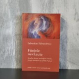 Sebastian Stănculescu - Ființele nevăzute. Studiu despre entitățile astrale, ființele elementale și spiritele Naturii