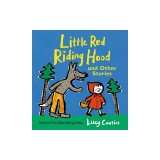 Little Red Riding Hood and Other Stories