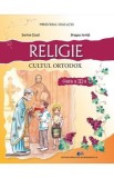 Religie. Cultul ortodox - Clasa 3 - Manual - Sorina Ciuca, Dragos Ionita