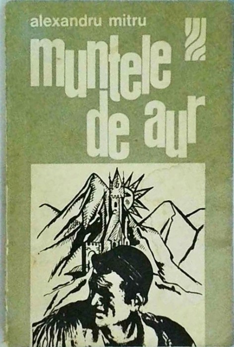 Alexandru Mitru - Muntele de aur