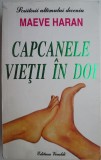 Capcanele vietii in doi &ndash; Maeve Haran