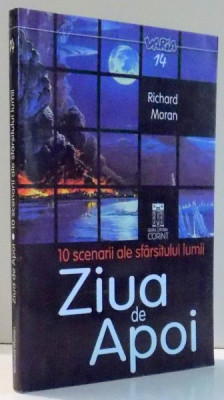 ZIUA DE APOI , 10 SCENARII ALE SFARSITULUI LUMII de RICHARD MORAN , 2003 foto