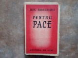 PENTRU PACE de ILYA EHRENBURG , 1950
