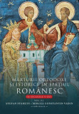 Cumpara ieftin Marturii ortodoxe si istorice in spatiul romanesc in secolele V-XVI Vol.3