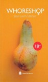 Whoreshop - Paperback brosat - Jean-Lorin Sterian - Hyperliteratura