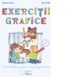 Exercitii grafice. Caiet de lucru pentru clasa pregatitoare -